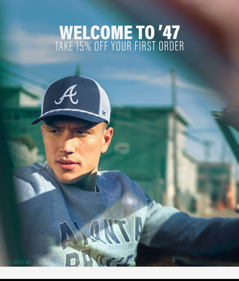 WELCOME TO '47 | TAKE 15% OFF YOUR FIRST ORDER