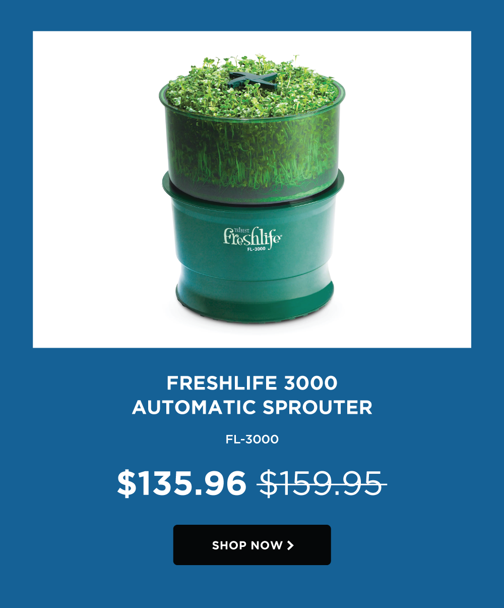 Freshlife® 3000 Automatic Sprouter