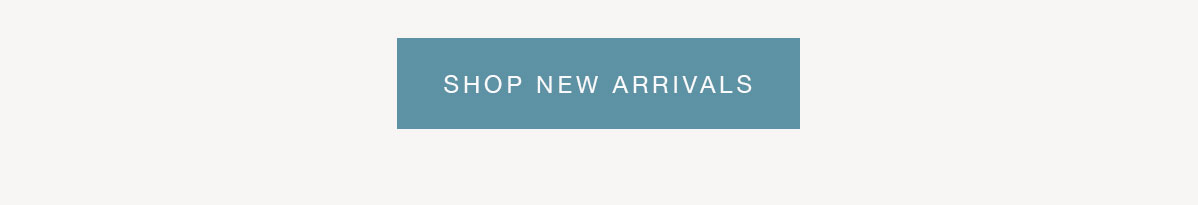 SHOP NEW ARRIVALS