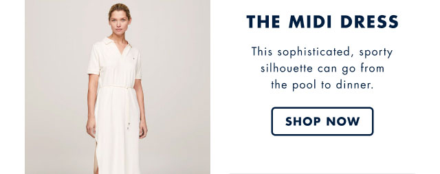 The midi dress This sophisticated, sporty silhouette can go from the pool to dinner. Shop now                                         