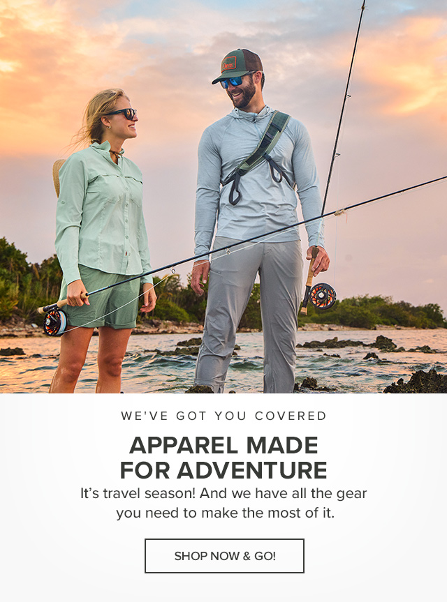 We've Got You Covered Apparel Made For Adventure It's travel season! And we have all the gear you need to make the most of it.