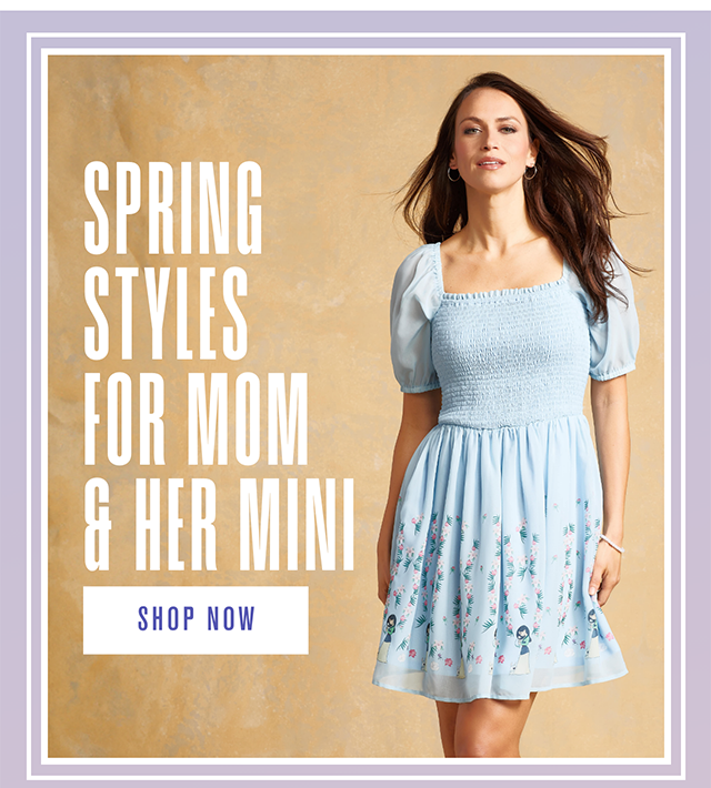 Spring Styles for Mom and Her Mini. Shop Now