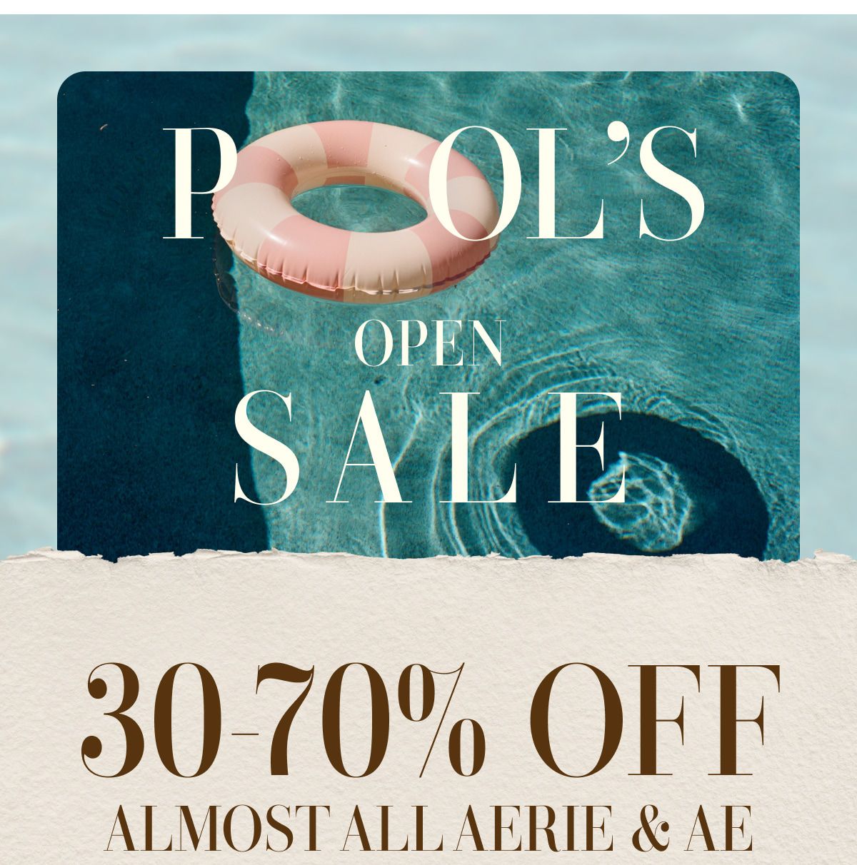 Pool's Open Sale | 30-70% Off Almost All Aerie & AE