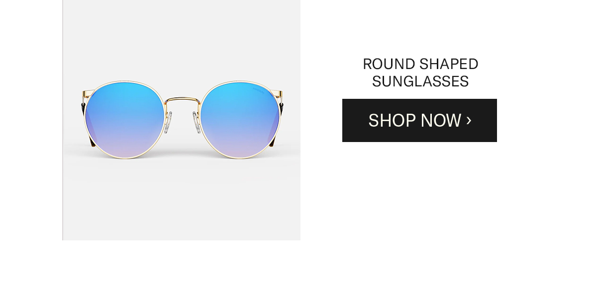 ROUND SHAPED SUNGLASSES