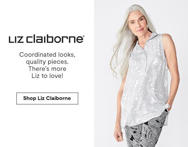 Liz Claiborne. Coordinated looks, quality pieces. There's more Liz to love! Shop Liz Claiborne