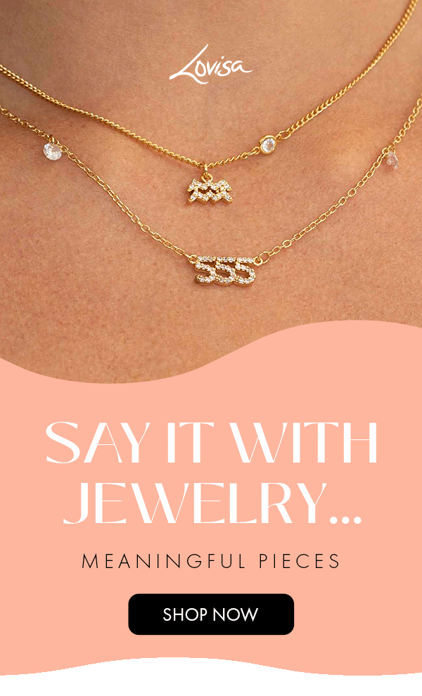 SAY IT WITH JEWELRY...