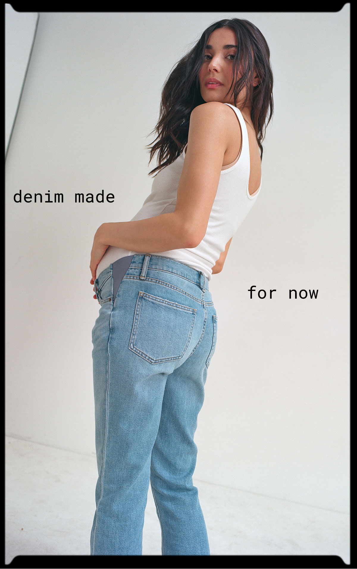 Denim made for now.