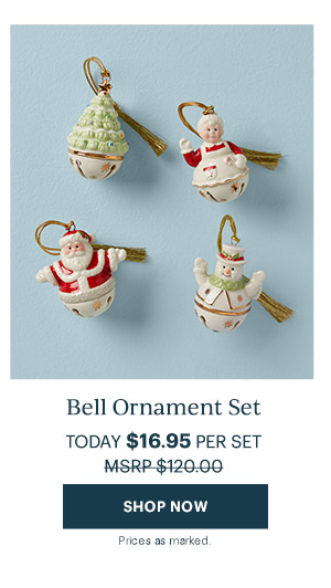 Bell Ornament Set  TODAY $16.95 PER SET  [SHOP NOW] Prices as marked.