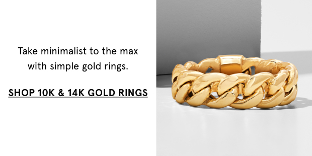 Shop 10K & 14K Gold Rings >