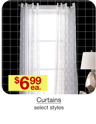 $6.99 each Curtains, select styles