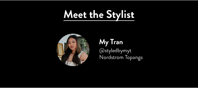 Nordstrom stylist My Tran.