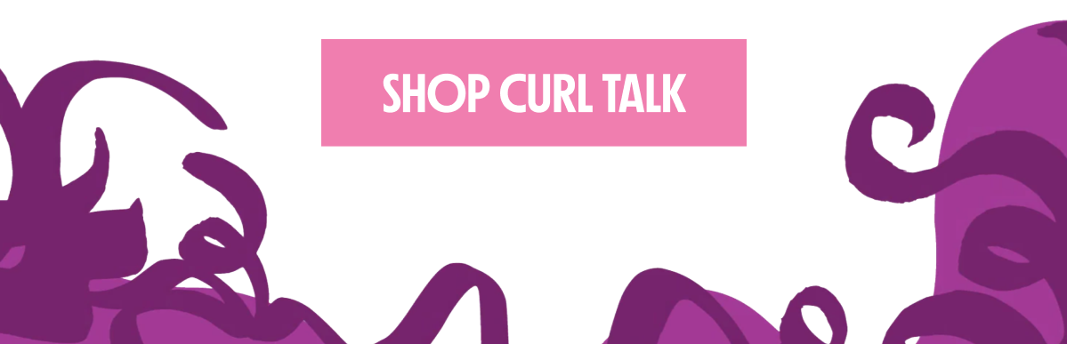 SHOP CURL TALK