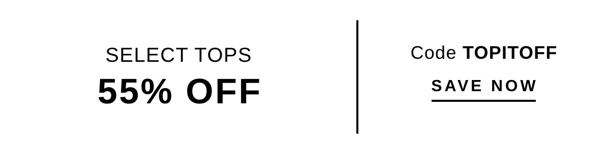 SELECT TOPS 55% OFF | SAVE NOW